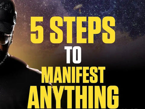 5 Steps to Manifest Anything